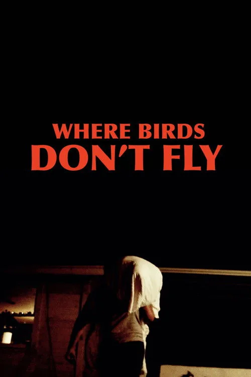 Watch Where Birds Don't Fly (2017) online free - poster