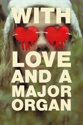 With Love and a Major Organ (2024) poster
