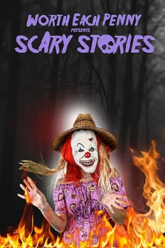 Worth Each Penny Presents Scary Stories (2022) poster