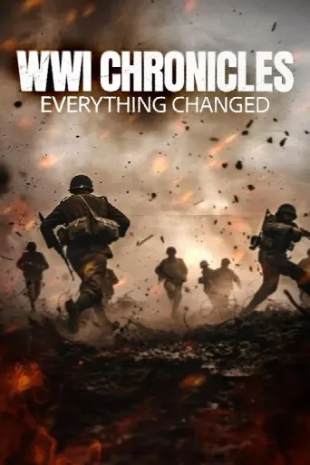 WWI Chronicles: Everything Changed (2025) poster
