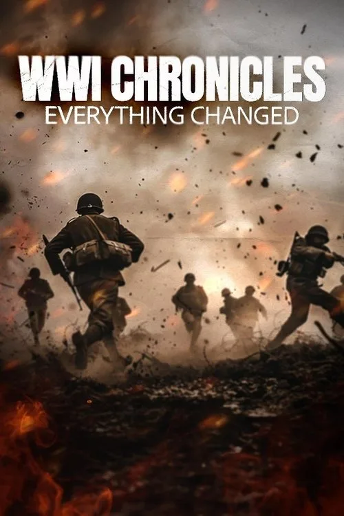 WWI Chronicles: Everything Changed (2025) poster