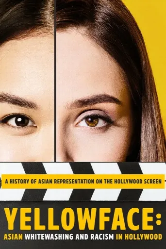 Yellowface: Asian Whitewashing and Racism in Hollywood (2019) poster