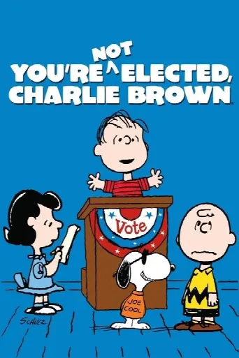 You're Not Elected, Charlie Brown (1972) poster
