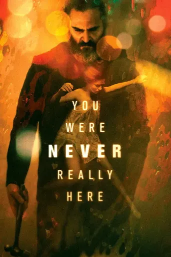 You Were Never Really Here (2017) poster