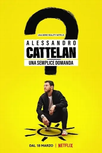 Alessandro Cattelan: One Simple Question (2022) poster
