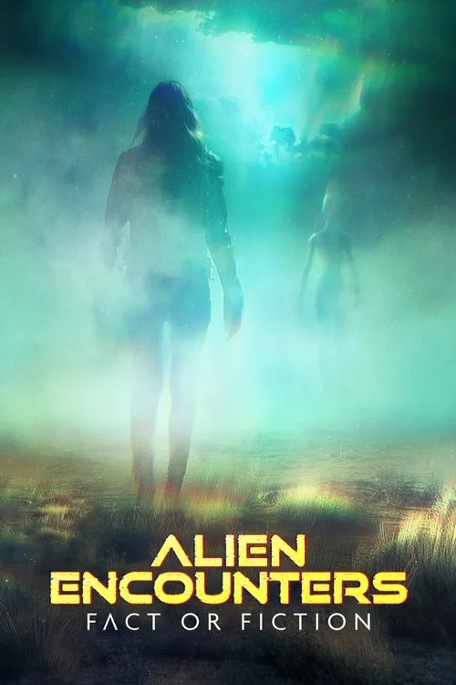 Alien Encounters: Fact or Fiction (2024) poster