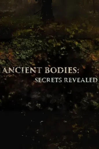 ANCIENT BODIES: SECRETS REVEALED (2024) poster