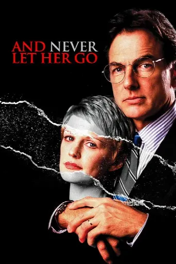 And Never Let Her Go (2001) poster