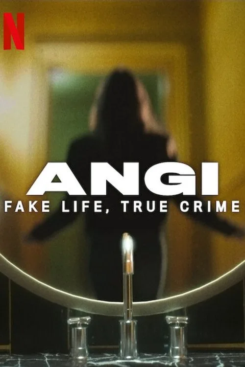 Angi: Fake Life, True Crime (2025) poster