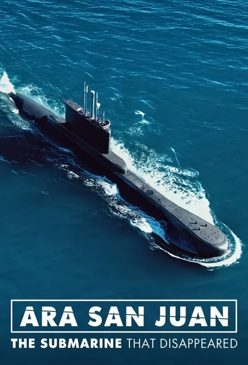 ARA San Juan: The Submarine that Disappeared (2024) poster