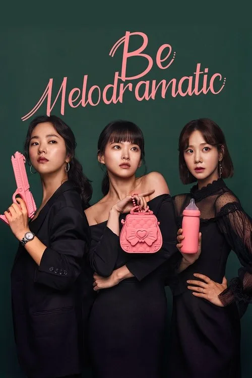 Be Melodramatic (2019) poster