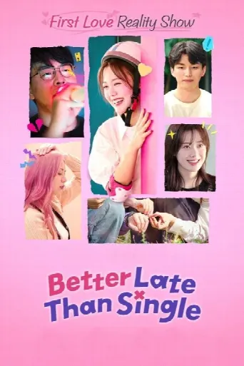 Better Late Than Single (2025) poster