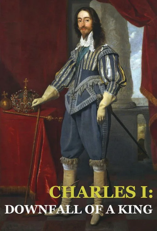 Charles I - Downfall of a King (2019) poster
