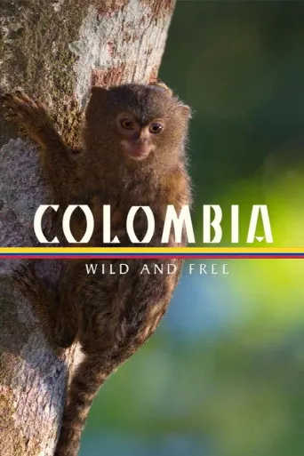 Colombia - Wild and Free (2022) poster