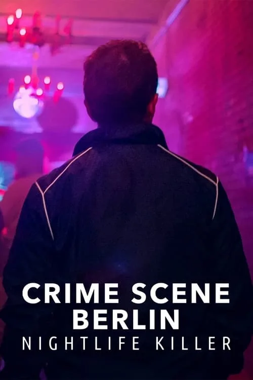 Crime Scene Berlin: Nightlife Killer (2024) poster