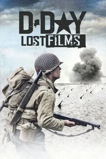 D-Day: Lost Films (2014) poster