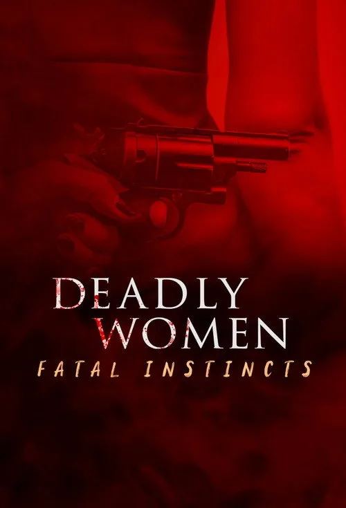 Deadly Women: Fatal Instincts (2022) poster