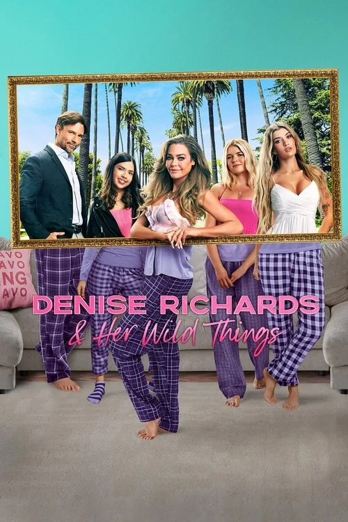 Denise Richards and Her Wild Things (2025) poster