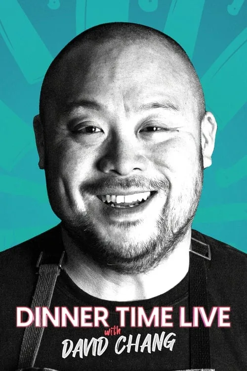 Dinner Time Live with David Chang (2024) poster
