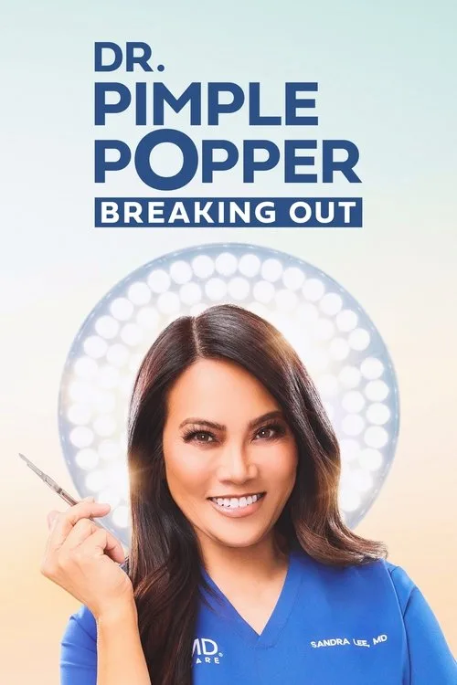 Dr. Pimple Popper: Breaking Out (2025) poster