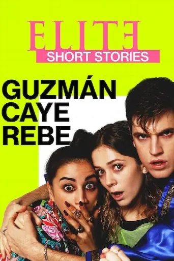 Elite Short Stories: Guzmán Caye Rebe (2021) poster