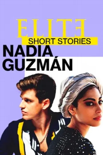 Elite Short Stories: Nadia Guzmán (2021) poster