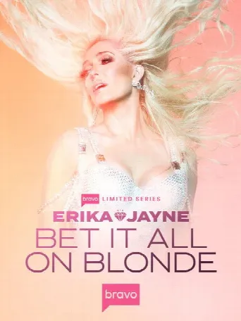 Erika Jayne: Bet It All on Blonde (2024) poster