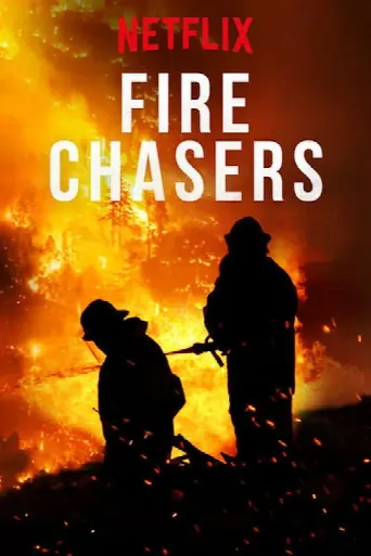 Fire Chasers (2017) poster
