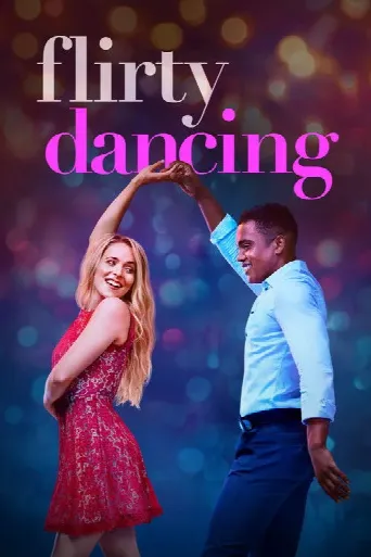 Flirty Dancing (2019) poster