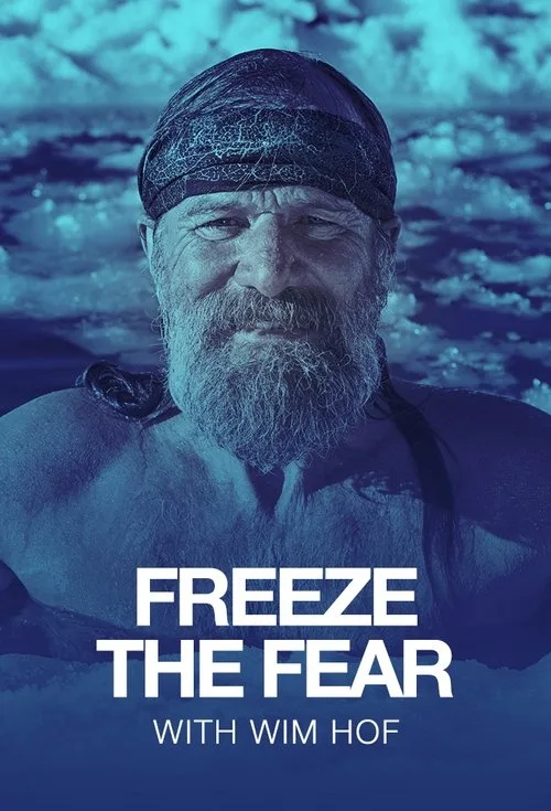 Watch Freeze the Fear with Wim Hof (2022) online free - poster