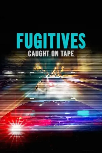 Fugitives Caught on Tape (2024) poster