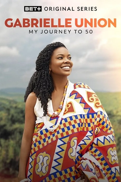 Gabrielle Union: My Journey to 50 (2023) poster