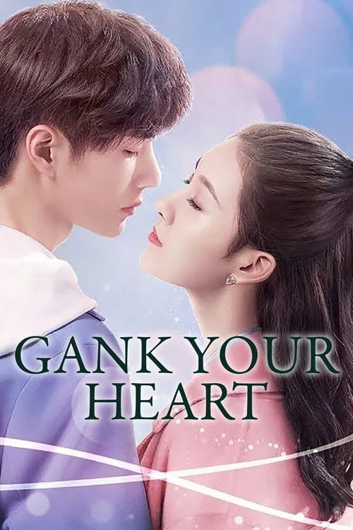 Gank Your Heart (2019) poster