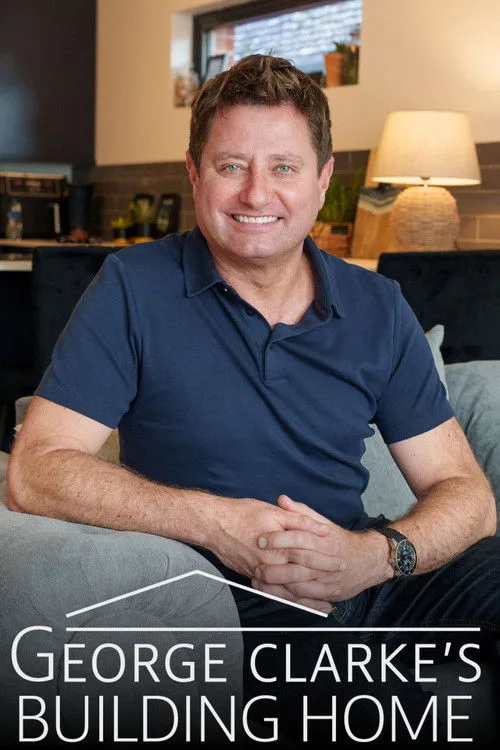 George Clarke's Building Home (2025) poster