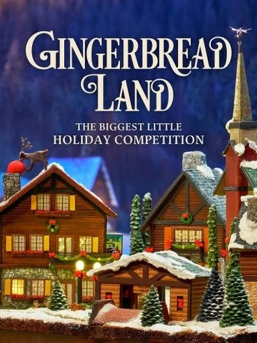 Gingerbread Land: The Biggest Little Holiday Competition (2025) poster
