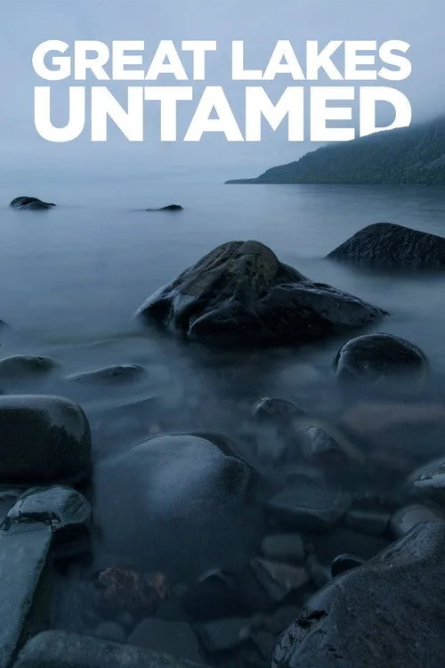 Great Lakes Untamed (2022) poster