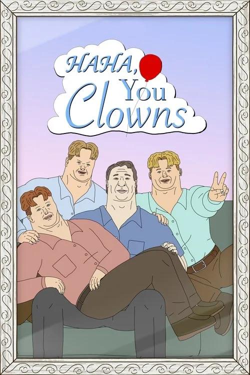 Watch Haha, You Clowns (2025) online free - poster
