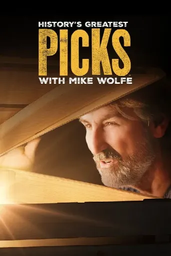 History's Greatest Picks with Mike Wolfe (2026) poster