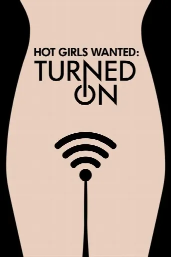 Hot Girls Wanted: Turned On (2017) poster