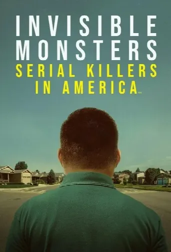 Invisible Monsters: Serial Killers in America (2021) poster