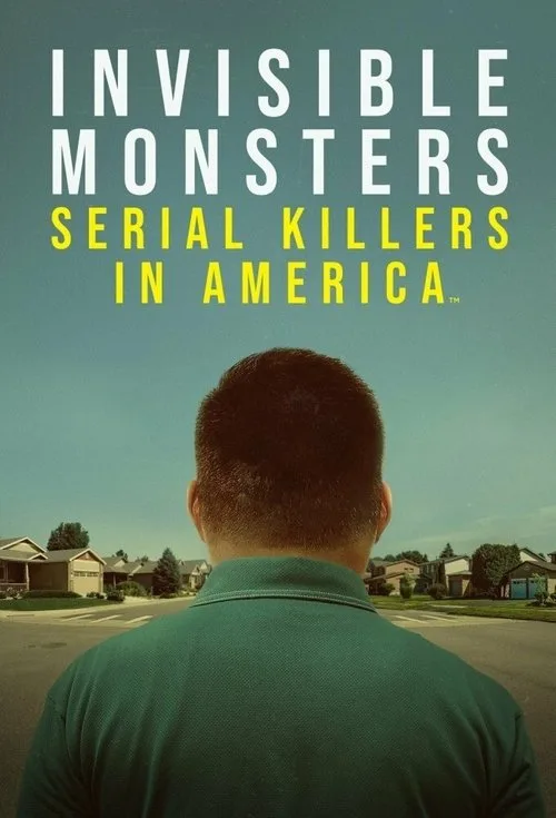Invisible Monsters: Serial Killers in America (2021) poster