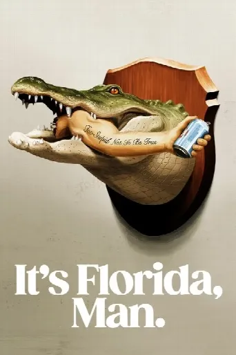 It's Florida, Man. (2024) poster