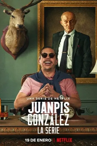 Juanpis González - The Series (2022) poster