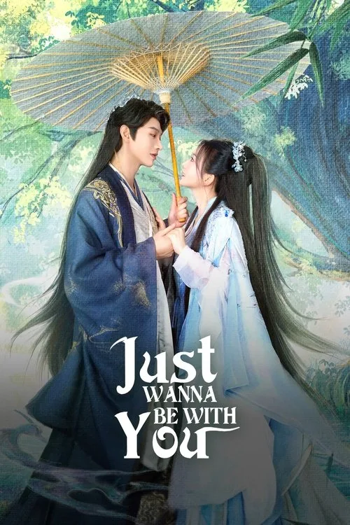 Just Wanna Be With You (2025) poster