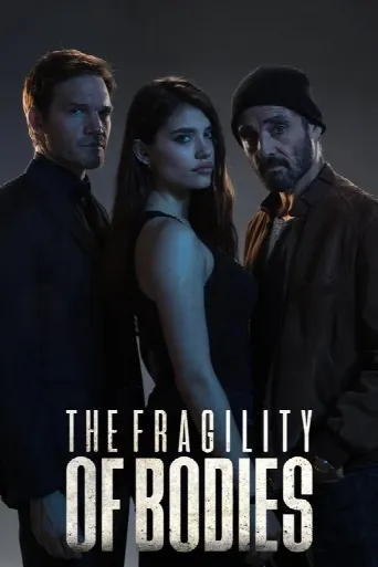 La fragilidad de los cuerpos (2017) poster
