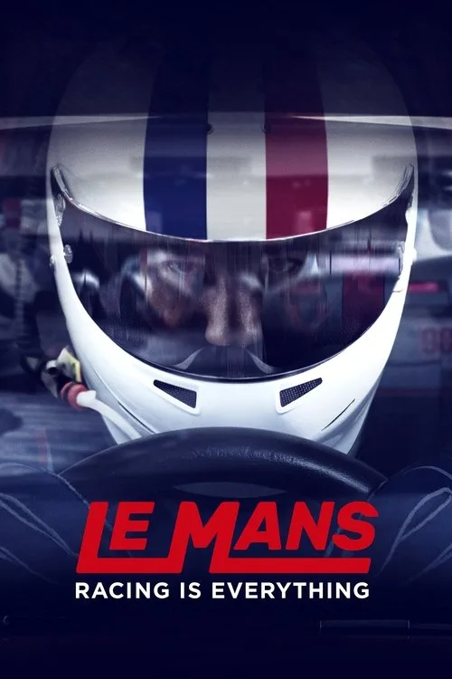 Le Mans: Racing is Everything (2017) poster
