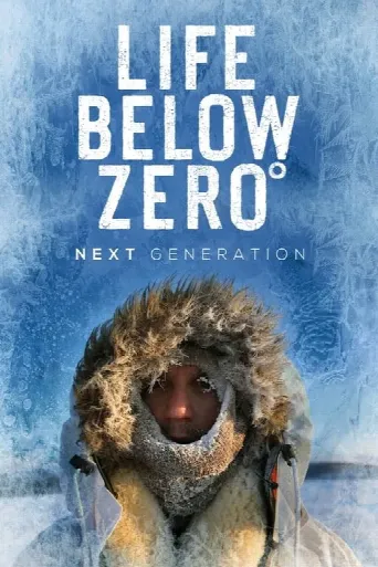 Life Below Zero: Next Generation (2020) poster