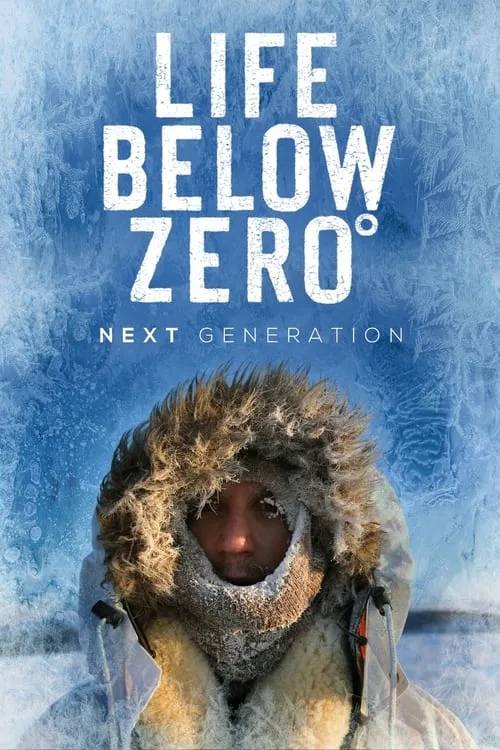 Watch Life Below Zero: Next Generation (2020) online free - poster
