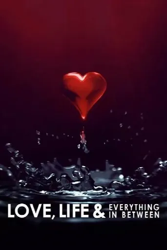 Love, Life & Everything in Between (2022) poster