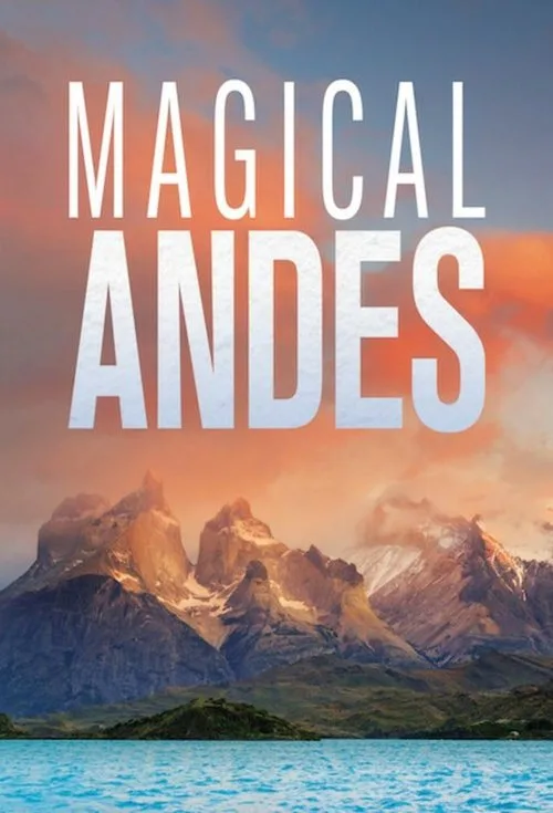 Magical Andes (2019) poster